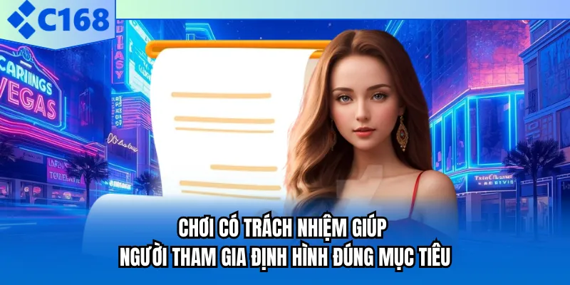 Chơi có trách nhiệm giúp người tham gia định hình đúng mục tiêu
