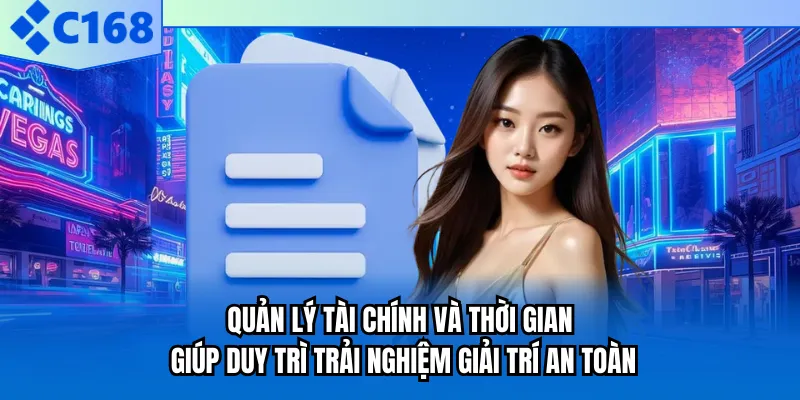 Quản lý tài chính và thời gian giúp duy trì trải nghiệm giải trí an toàn